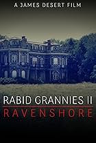 Rabid Grannies 2: Ravenshore