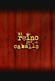 Mi reino por un caballo (2010)