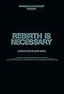 Rebirth Is Necessary (2017)