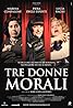 Tre donne morali (2006) Poster