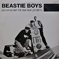 Primary photo for Beastie Boys: (You Gotta) Fight for Your Right (to Party!)