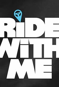 Primary photo for Ride with Me