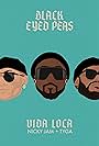 Black Eyed Peas, Nicky Jam, Tyga: Vida Loca (2020)