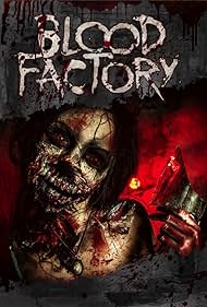 Blood Factory (2015)