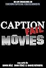 Caption Fail Movies (2014)