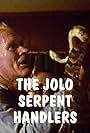 The Jolo Serpent Handlers (1977)