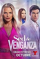 Isabella Castillo, Danilo Carrera, and Alexa Martin in Sed de Venganza (2024)