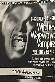 The Unexplained: Witches, Werewolves & Vampires (1994)