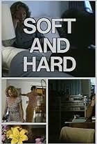 Soft and Hard