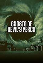 Ghosts of Devil's Perch