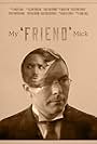 My 'Friend' Mick (2018)