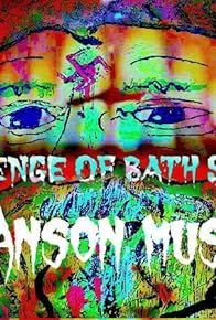 Primary photo for Revenge of Bath Salts a Manson Musical