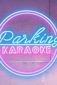 Parking Karaoke (2020)