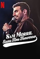 Sam Morril: Same Time Tomorrow