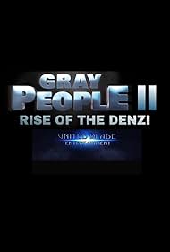 Gray People II: Rise of the Denzi (2025)