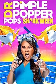 Primary photo for Dr. Pimple Popper Pops Shark Week