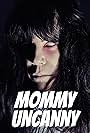 Mommy Uncanny (2022)