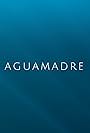 Aguamadre (2013)