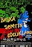 Baska Semtin Çocuklari (2008) Poster