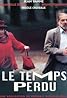 Le temps perdu (TV Movie 2001) Poster