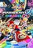 Mario Kart 8 Deluxe (Video Game 2017) Poster