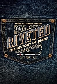 Primary photo for Riveted: The History of Jeans