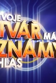 Primary photo for Tvoje tvár má známý hlas