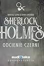 Sherlock Holmes - Odcienie czerni (Audioplay) (2018)