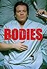 Bodies (TV Series 2004–2006) Poster