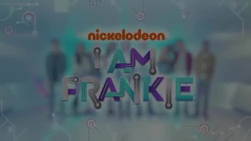 I Am Frankie: Season 1