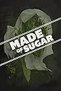 Made of Sugar (2016)