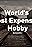 World's Most Expensive Hobby