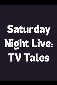 Primary photo for Saturday Night Live: TV Tales