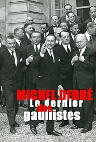 Primary photo for Michel Debré, le dernier des gaullistes