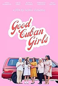 Bianca Dovarro, Maria Skarbrevik Johnson, Chloe Perez, Heidy Jantzen, and Margarita Paetzold in Good Cuban Girls (2022)