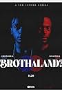 Brothaland? (2021)