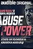 Abuse of Power: State of Florida vs. Krishna Maharaj (Podcast Series 2021) Poster