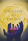 Too Close to the Sun (2024)