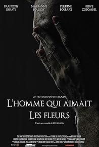 Primary photo for L'homme qui aimait les fleurs