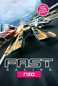 Primary photo for Fast Racing Neo