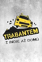 Trabantem z Indie az domu (2019)