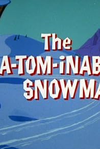 Primary photo for The A-Tom-inable Snowman