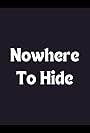 Nowhere to Hide (2012)