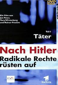 Primary photo for Nach Hitler - Radikale Rechte rüsten auf