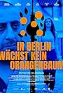 In Berlin wächst kein Orangenbaum (2020)