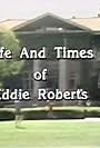 The Life and Times of Eddie Roberts (1980)