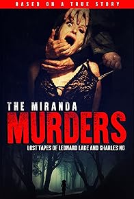 Primary photo for The Miranda Murders: Lost Tapes of Leonard Lake and Charles Ng