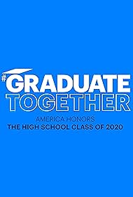 Graduate Together: America Honors the High School Class of 2020 (2020)