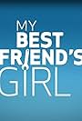 My Best Friend's Girl (2008)