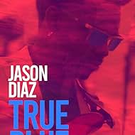 Jason Diaz: True Blue (2021)